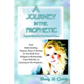 A Journey In The Prophetic - Paperback