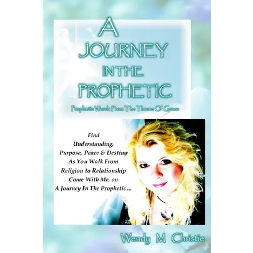 A Journey In The Prophetic - Paperback