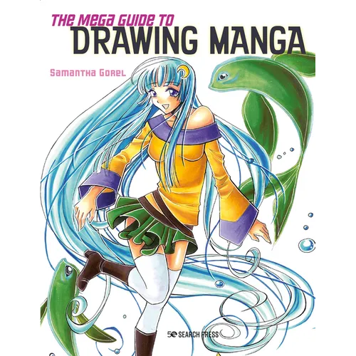 The Mega Guide to Drawing Manga - Paperback