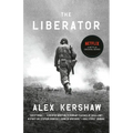 The Liberator: One World War II Soldier's 500-Day Odyssey from the Beaches of Sicily to the Gates of Dachau - Paperback