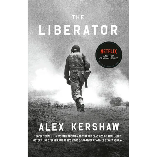 The Liberator: One World War II Soldier's 500-Day Odyssey from the Beaches of Sicily to the Gates of Dachau - Paperback