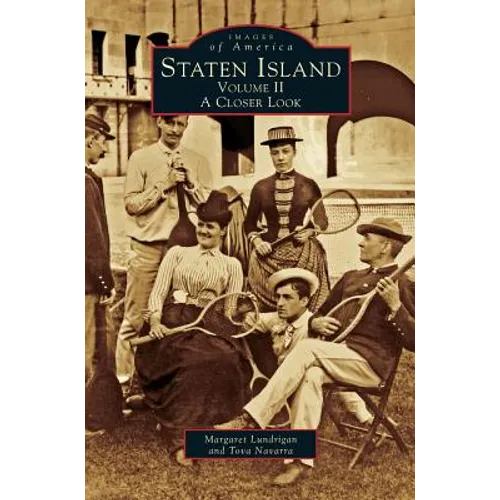 Staten Island: Volume II; A Closer Look - Hardcover
