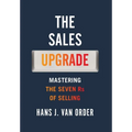 The Sales Upgrade: Mastering The Seven Rs of Selling - Hardcover
