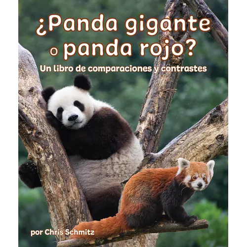 ¿Panda Gigante O Panda Rojo? Un Libro de Comparaciones Y Contrastes: Giant Panda or Red Panda? a Compare and Contrast Book in Spanish - Paperback