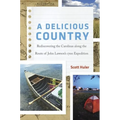 A Delicious Country: Rediscovering the Carolinas Along the Route of John Lawson's 1700 Expedition - Hardcover