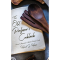 The Old Professor's Cookbook: How to Become a Better Home Cook - Hardcover