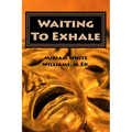Waiting To Exhale: Facing Fear and Finding Joy - The New Normal - Paperback