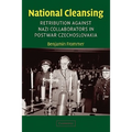 National Cleansing: Retribution Against Nazi Collaborators in Postwar Czechoslovakia - Paperback
