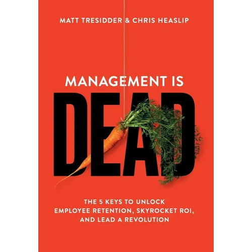 Management is Dead - Hardcover