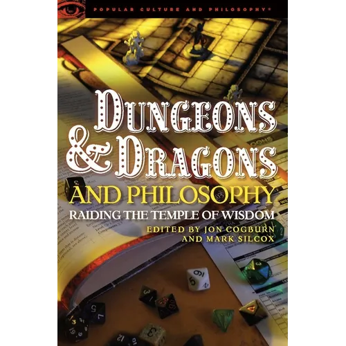 Dungeons and Dragons and Philosophy: Raiding the Temple of Wisdom - Paperback