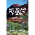 Australian Prayers and Psalms: Australian Psalms, Australian Prayers, and Never Alone - Paperback