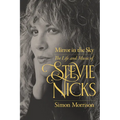 Mirror in the Sky: The Life and Music of Stevie Nicks - Paperback