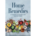 Home Remedies: A Guidebook to Breaking Away from Big Pharma - Paperback