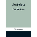 Jinx Ship to the Rescue - Paperback