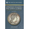 United States Pattern Coins: Experimental and Trial Pieces: Complete Source for History, Rarity, and Values - Hardcover