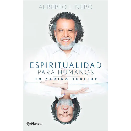 Espiritualidad Para Humanos: Un Camino Sublime / Spirituality for Humans: A Sublime Path - Paperback