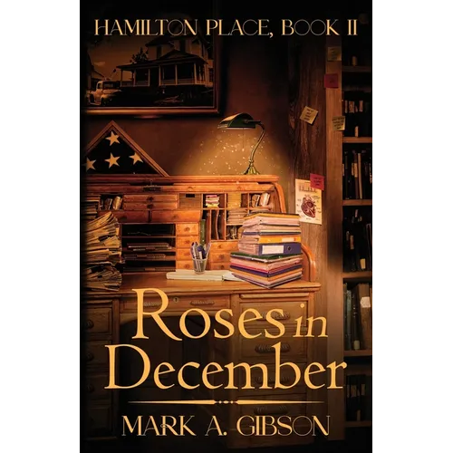 Roses in December: Hamilton Place, Book II - Paperback
