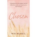 Chosen: A Devotional for the Modern Woman Who Has Loved, Lost and Found a Path Forward - Hardcover