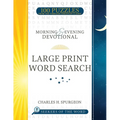 Morning and Evening Devotional Large Print Word Search: 100 Puzzles from the Timeless Christian Classic Volume 1 - Paperback