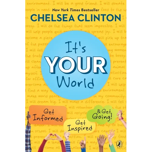 It's Your World: Get Informed, Get Inspired & Get Going! - Paperback