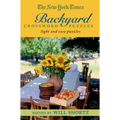 The New York Times Backyard Crossword Puzzles: Light and Easy Puzzles - Paperback