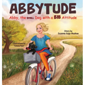 Abbytude: Abby, the Small Dog with a Big Attitude - Hardcover