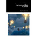 Human, All Too Human - Paperback
