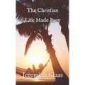 The Christian Life Made Easy - Paperback