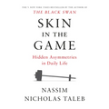 Skin in the Game: Hidden Asymmetries in Daily Life - Hardcover
