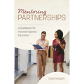 Mentoring Partnerships: A Guidebook for Inclusive Special Education - Hardcover