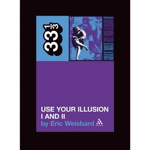 Guns N' Roses: Use Your Illusion I and II - Paperback