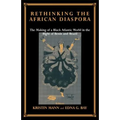 Rethinking the African Diaspora: The Making of a Black Atlantic World in the Bight of Benin and Brazil - Paperback