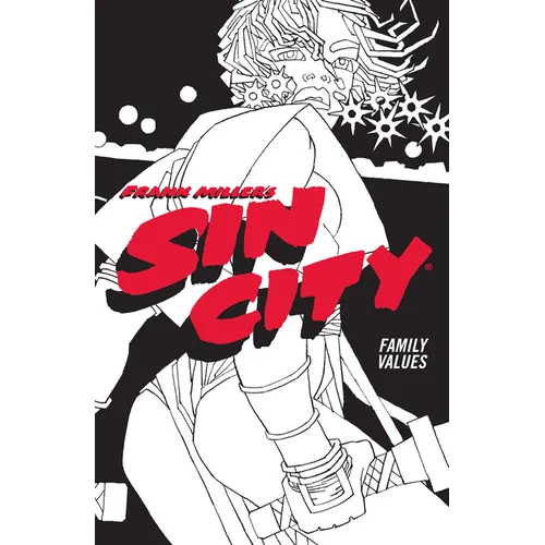 Frank Miller's Sin City Volume 5: Family Values (Fourth Edition) - Paperback