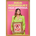 Legitimate Kid \ Hija Legítima: Una Vida Entre El Dolor Y La Risa - Paperback