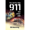 The Call for Help: 911 the Other Side - Paperback