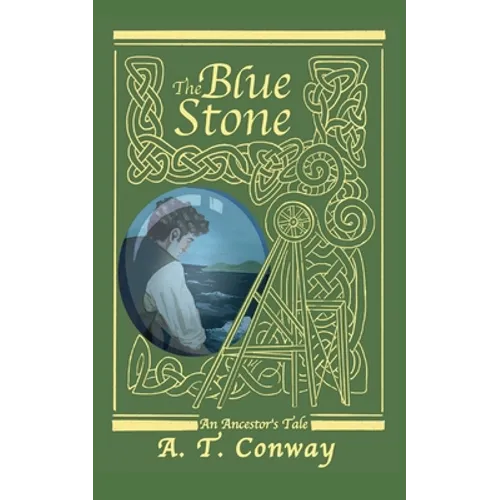 The Blue Stone: an Ancestor's Tale - Paperback
