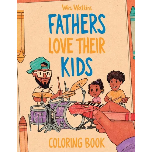Fathers Love Their Kids Coloring Book - Paperback