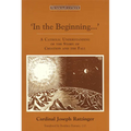 In the Beginning...': A Catholic Understanding of the Story of Creation and the Fall - Paperback
