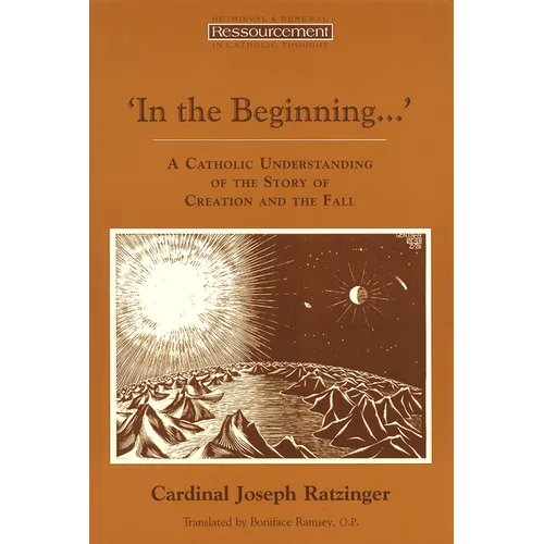 In the Beginning...': A Catholic Understanding of the Story of Creation and the Fall - Paperback