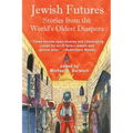 Jewish Futures: Science Fiction from the World's Oldest Diaspora - Paperback