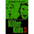 Killer Kids Volume 3: 22 Shocking True Crime Cases of Kids Who Kill - Paperback