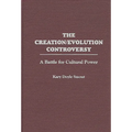 The Creation/Evolution Controversy: A Battle for Cultural Power - Hardcover