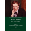 Arthur Symons: Poet, Critic, Vagabond - Paperback