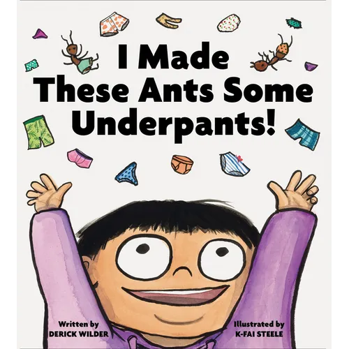 I Made These Ants Some Underpants! - Hardcover