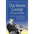 Our Singing Country: Folk Songs and Ballads - Paperback