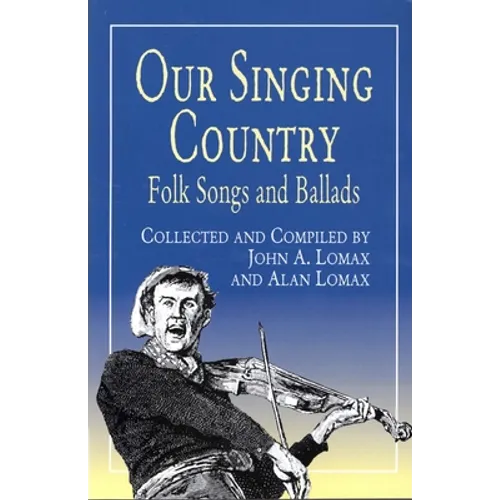 Our Singing Country: Folk Songs and Ballads - Paperback