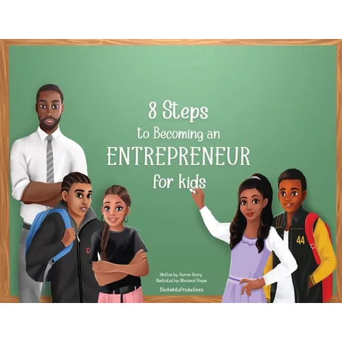 8 Steps To Becoming An Entrepreneur For Kids - Paperback