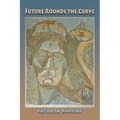Future Rounds the Curve - Paperback