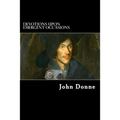 Devotions upon Emergent Occasions: Together with Death's Duel - Paperback