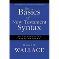 The Basics of New Testament Syntax: An Intermediate Greek Grammar - Hardcover